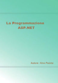 Title: La programmazione ASP.NET, Author: Nino Paiotta