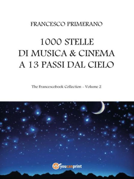 1000 stelle di musica & cinema a 13 passi dal cielo