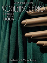 Title: VOGUEABOLARIO - Le Parole della Moda, Author: Giovanna Errore