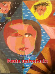 Title: Festa universale, Author: Pierluigi Toso