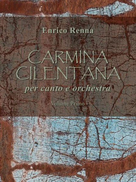 CARMINA CILENTANA per canto e orchestra volume primo