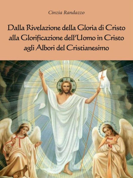 Dalla rivelazione di Cristo alla Glorificazione dell'uomo in Cristo agli albori del Cristianesimo