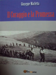 Title: Il Coraggio e la Promessa, Author: Giuseppe Marletta