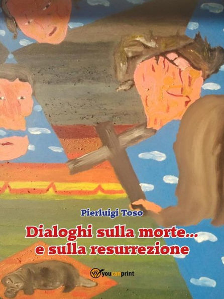 Dialoghi sulla morte... e sulla resurrezione