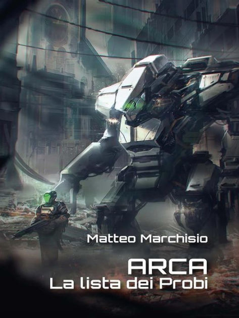 A.R.C.A. vol.3 - La lista dei Probi by Matteo Marchisio | eBook ...