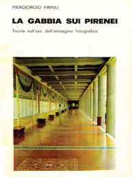 Title: La gabbia sui Pirenei, Author: PIERGIORGIO FIRINU