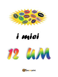 Title: I miei 12 UM, Author: Elena Ghivarello