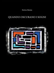 Title: Quando oscurano i sogni, Author: Enrico Renna
