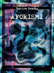 Title: Aforismi, Author: Enrico Renna
