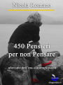 450 Pensieri per non Pensare