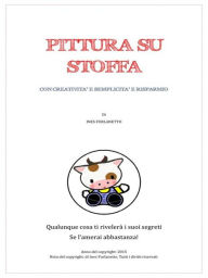 Title: Pittura su stoffa, Author: Ines Furlanetto