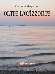 Title: Oltre l'orizzonte, Author: Giovanni Margarone
