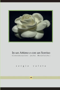 Title: In un Attimo e con un Sorriso, Author: Sergio Valota