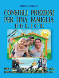 Title: Consigli preziosi per una famiglia felice, Author: Sergio Felleti