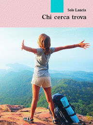 Title: Chi cerca trova, Author: Sole Lancia