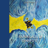 Title: I pappagalli di Ernafo's, Author: Carol Therese