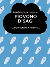 Title: Piovono Disagi, Author: GISELLA SEGAGNI