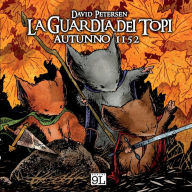 Title: La Guardia dei topi. Autunno 1152 (9L), Author: David Petersen