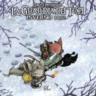 Title: La guardia dei topi. Inverno 1152 (9L), Author: David Petersen