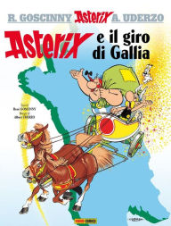 Title: Asterix e il giro di Gallia, Author: René Goscinny