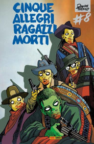 Title: Cinque allegri ragazzi morti 8, Author: Davide Toffolo