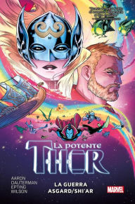 Title: La Potente Thor (2015) 3: La guerra Asgard/Shi'ar, Author: Jason Aaron