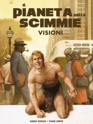 Title: Il pianeta delle scimmie - Visioni, Author: Dana Gould