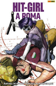 Title: Hit-Girl: A Roma (Italian Edition), Author: Rafael Scavone