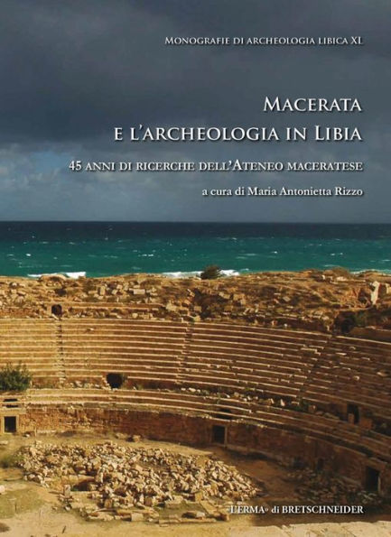 Macerata e l'Archeologia in Libia: 45 anni di ricerche dell'Ateneo maceratese