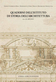 Title: Quaderni dell'Istituto di Storia dell'Architettura: n.s. 63, 2014-2015, Author: Augusto Roca De Amicis
