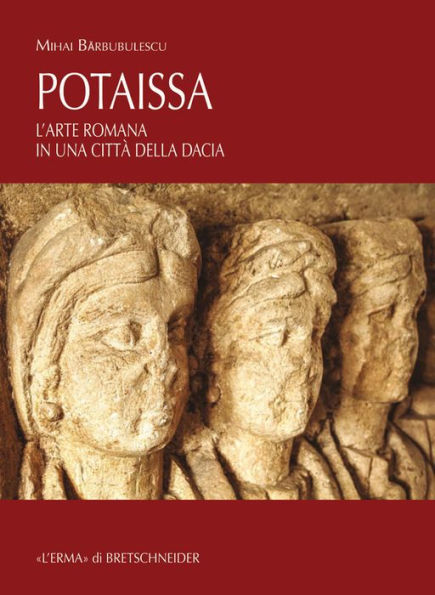 Potaissa: L'arte romana in una citta della Dacia