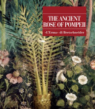 Title: The Ancient Rose of Pompeii, Author: Jass Notizbuch