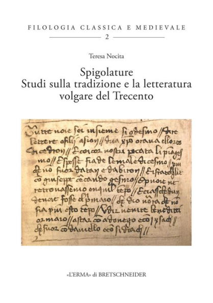 Spigolature: Studi sulla letteratura volgare del Trecento