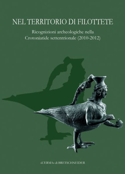 Nel territorio di Filottete: Rricognizioni archeologiche nella Crotoniatide settentrionale (2010-2012)