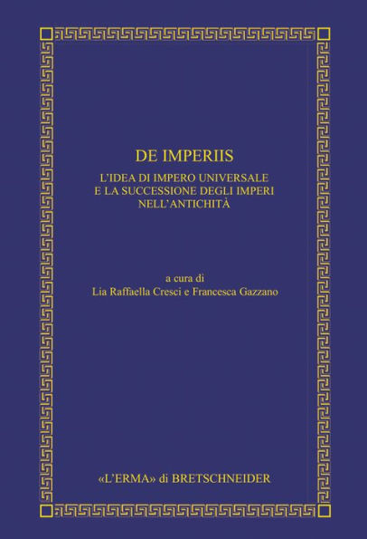 De Imperiis: L'idea di impero universale e la successione degli imperi nell'antichita