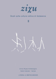 Title: ZIXU 2: Studi sulla cultura celtica di Golasecca., Author: Mauro Squarzanti