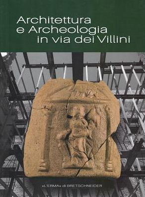 Architettura e Archeologia in via dei Villini