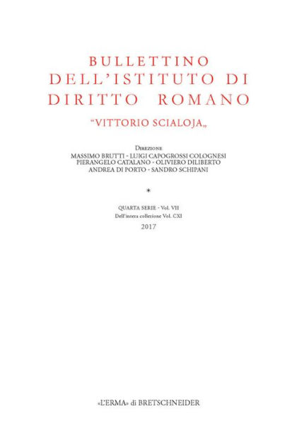 Bullettino dellistituto di Diritto Romano 'Vittorio Scialoja': Quarta Serie - Vol. VII. Dellintera collezione Vol. CXI, 2017