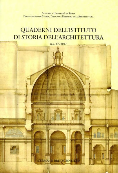 Quaderni dell'Istituto di Storia dell'Architettura. n.s. 67, 2017