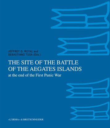 The Site of the Battle of the Aegates Islands at the end of the First Punic War: Fieldwork, analyses and perspectives, 2005-2015