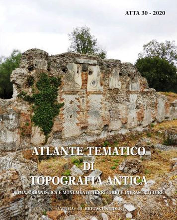 Atlante tematico di topografia antica 30-2020: Roma: Urbanistica e monumenti, strade, insediamenti e territorio