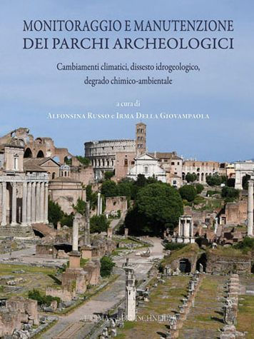 Monitoraggio e Manutenzione delle Aree Archeologiche: Cambiamenti climatici, dissesto idrogeologico, degrado chimico-ambientale