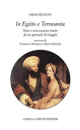 Egitto e Terrasanta: Note osservazioni tratte da un giornale di viaggio
