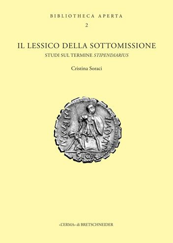 Il lessico della sottomissione: Studi sul termine stipendiarius