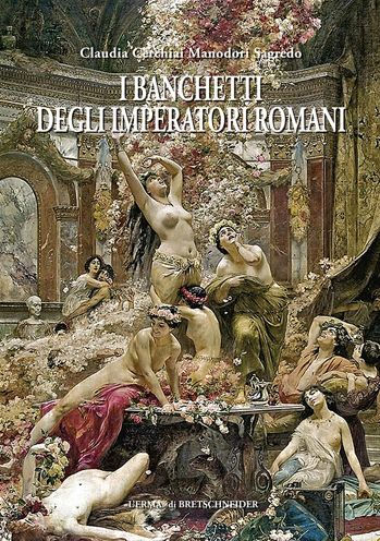 I banchetti degli imperatori romani