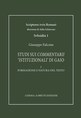 Studi sui Commentarii 'istituzionali' di Gaio. I: Formazione e natura del testo