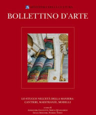 Title: Lo stucco nell'eta della maniera: Cantieri, maestranze, modelli, Author: L'Erma di Bretschneider