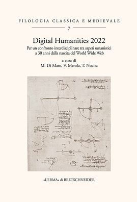 Digital Humanities 2022: Per un confronto interdisciplinare tra saperi umanistici a 30 anni dalla nascita del World Wide Web