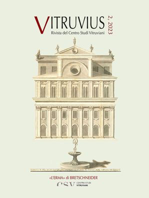 Vitruvius 2, 2023: Rivista del Centro Studi Vitruviani