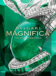 Title: Bulgari Magnifica: The Power Women Hold, Author: Tina Leung